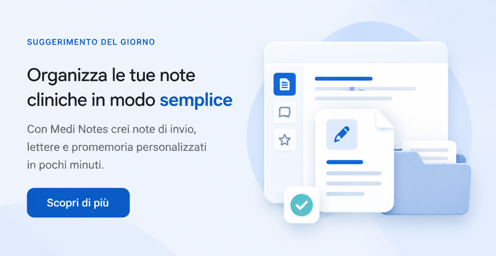 Organizza le tue note cliniche in modo semplice: con Medi NOTE crei note di invio, lettere e promemoria personalizzati in pochi minuti.